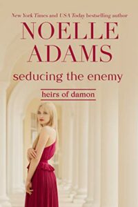 Seducing the Enemy by Noelle Adams